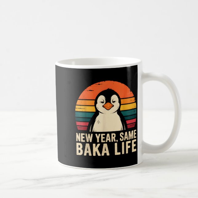 Taza De Café New Year Same Baka Life Penguin Joke  (Derecha)
