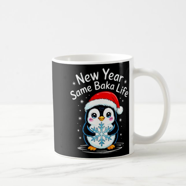 Taza De Café New Year Same Baka Life Penguin Joke  (Derecha)