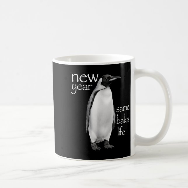 Taza De Café New Year Same Baka Life Penguin Joke Funny  (Derecha)