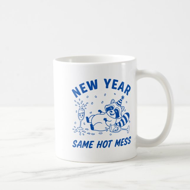 Taza De Café New Year Same Hot Mess Raccoon Fun Party  (Derecha)