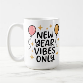 Taza De Café "New Year Vibes Only" Coffee Mug