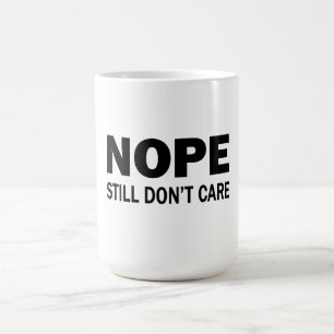 Taza De Café Ni modo, todavía no me importa