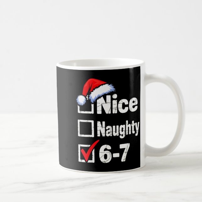 Taza De Café Nice Naughty 6 7 Meme 67 Christmas Six Seven  (Derecha)