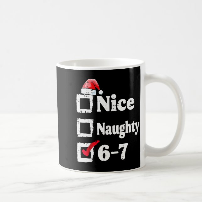Taza De Café Nice Naughty 6 7 Meme 6 7 Christmas Six Seven Xmas (Derecha)