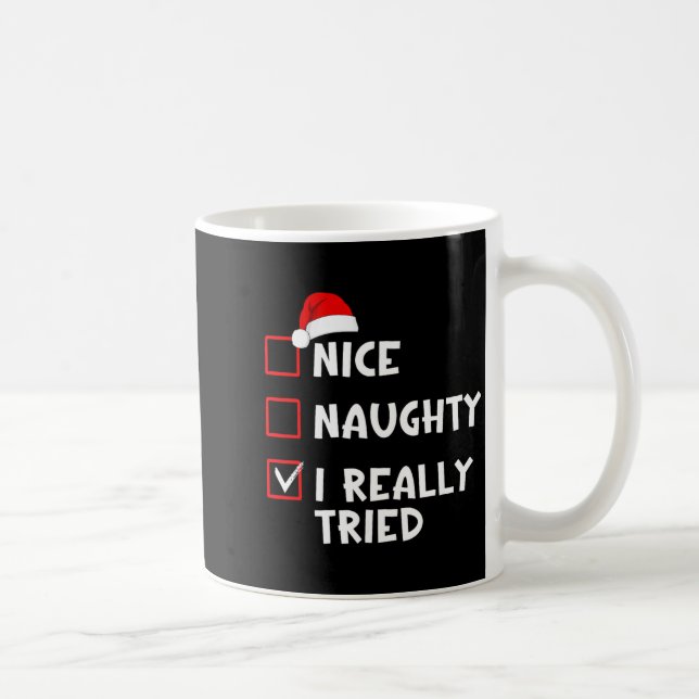 Taza De Café Nice Naughty I Really Tried Funny Christmas List  (Derecha)
