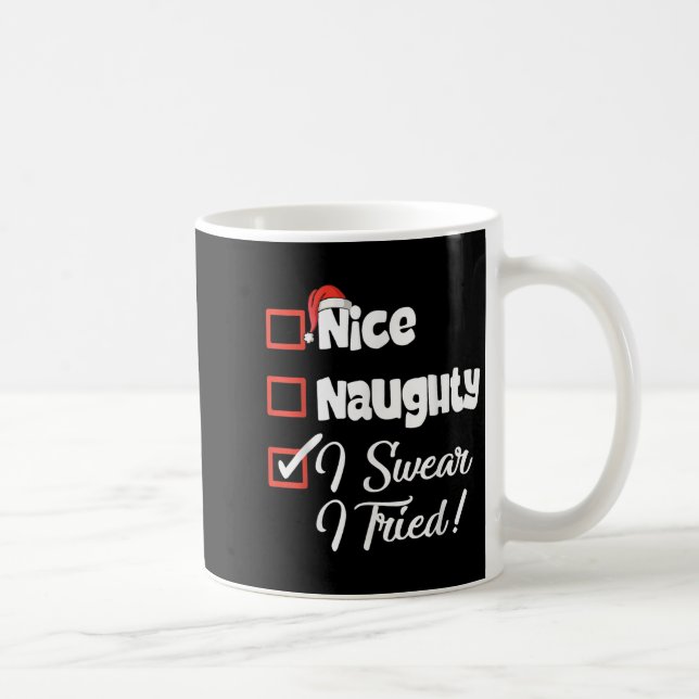 Taza De Café Nice Naughty I Swear I Tried Christmas Funny  (Derecha)