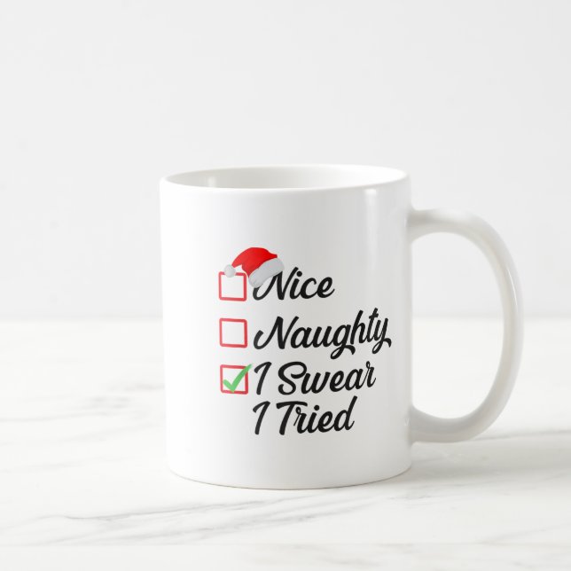 Taza De Café Nice Naughty I Swear I Tried Christmas List Family (Derecha)