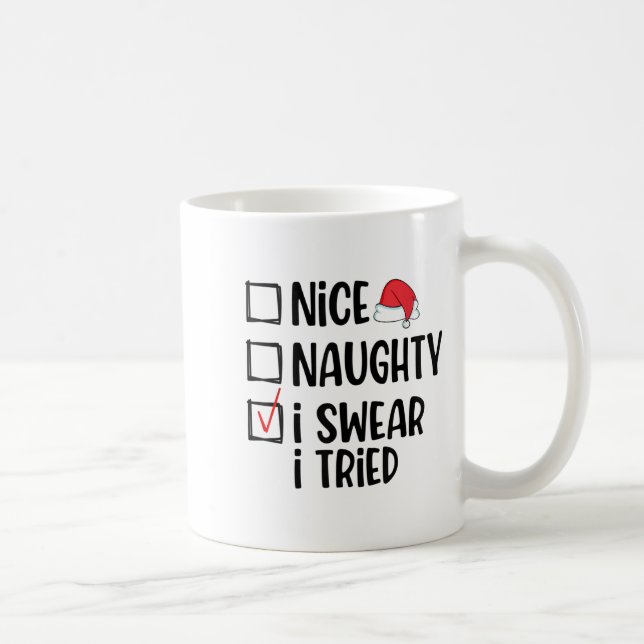 Taza De Café Nice Naughty I Swear I Tried Christmas List Funny  (Derecha)