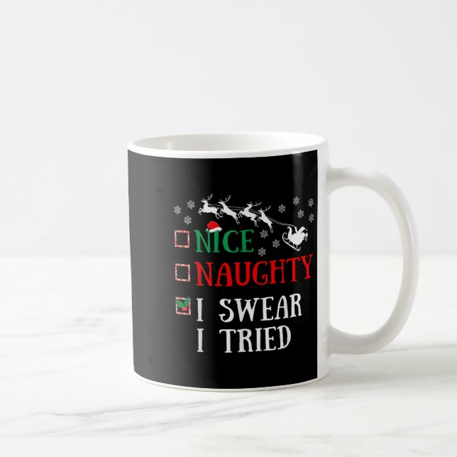 Taza De Café Nice Naughty I Swear I Tried Funny Christmas Joke  (Derecha)