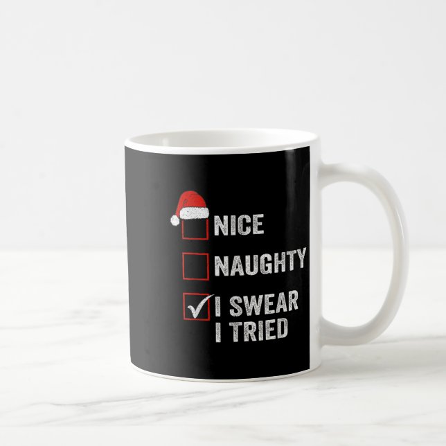 Taza De Café Nice Naughty I Swear I Tried Funny Christmas List  (Derecha)