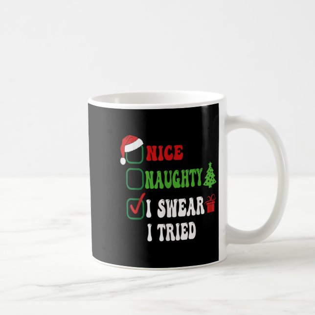 Taza De Café Nice Naughty I Swear I Tried Funny Christmas List  (Derecha)