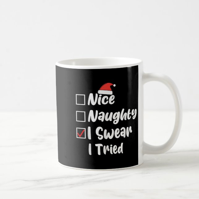 Taza De Café Nice Naughty I Swear I Tried Funny Christmas List  (Derecha)