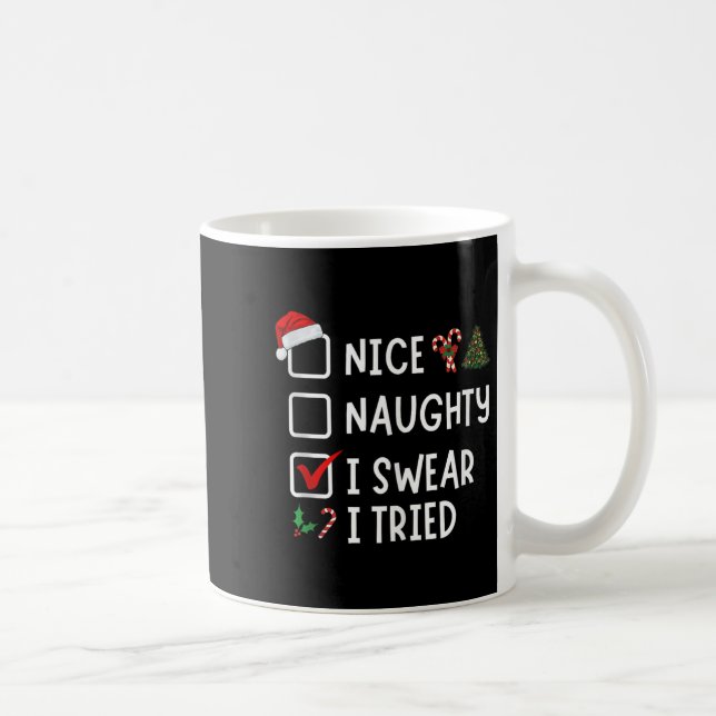 Taza De Café Nice Naughty I Swear I Tried Funny Christmas List  (Derecha)