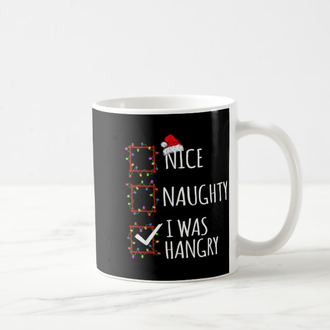 Taza De Café Nice Naughty I Was Hangry Christmas List Santa Cla (Derecha)
