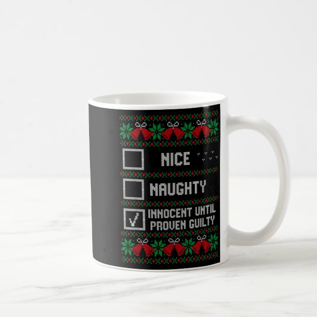 Taza De Café Nice Naughty Innocent Until Proven Guilty Christma (Derecha)