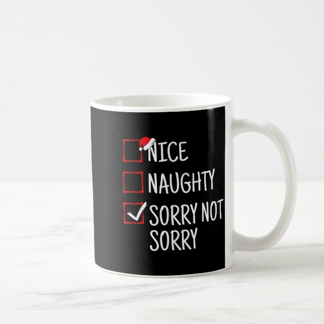 Taza De Café Nice Naughty Sorry Not Sorry Funny Christmas  (Derecha)
