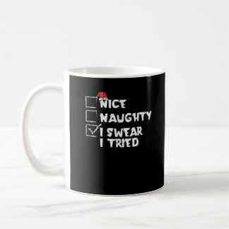 Taza De Café Nice Naughty Tried My Best Holiday Humor