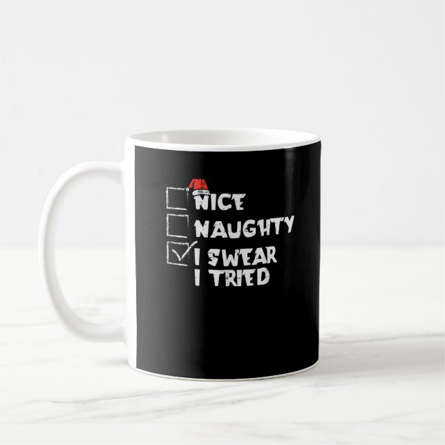 Taza De Café Nice Naughty Tried My Best Holiday Humor (Izquierda)