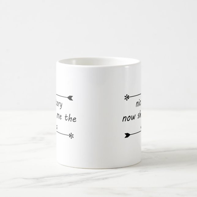 Taza De Café Nice Story Now SHow Me The Data (Centro)