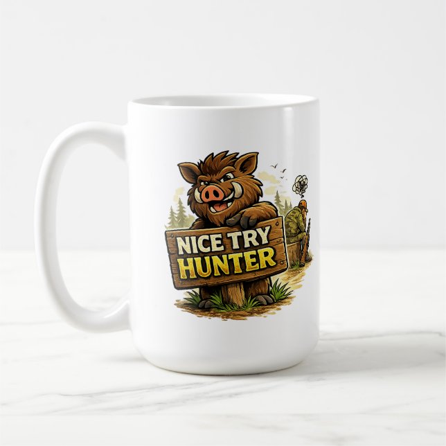 Taza De Café Nice Try Hunter (Izquierda)