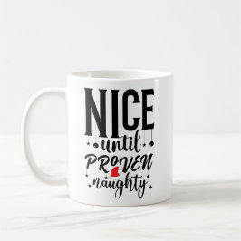 Taza De Café Nice Until Proven Naughty Santa