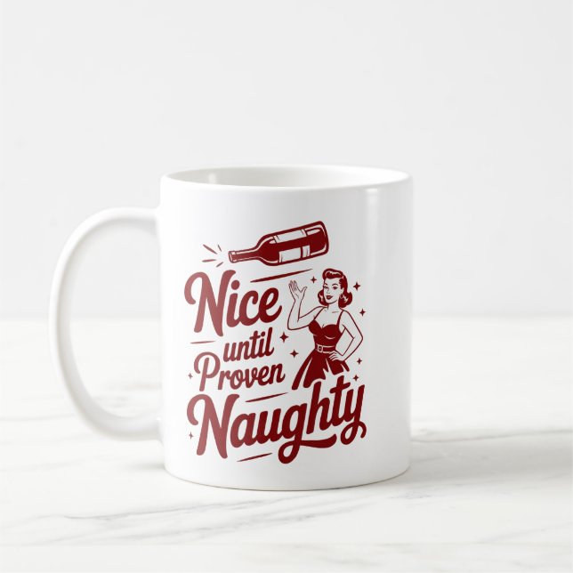 Taza De Café Nice Until Proven Naughty Snarky Christmas Wine (Izquierda)