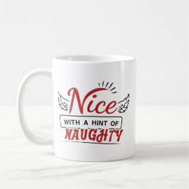 Taza De Café Nice With A Hint Of Naughty