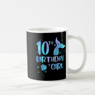 Taza De Café Niña Sirena Cumpleaños Diez 10 Años Regreso a