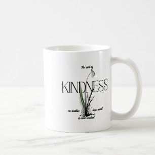 Taza De Café Ningún Acto De Amabilidad Ni Lo Pequeño Que Es Sie