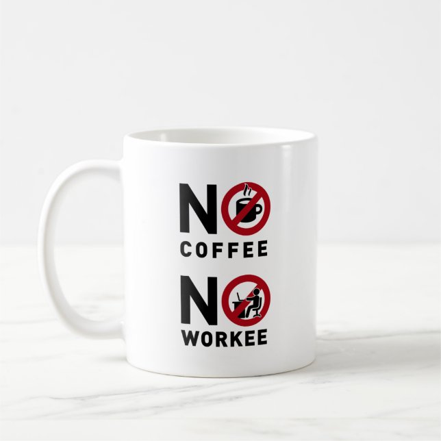 Taza De Café Ningún café ningún Workee (Izquierda)