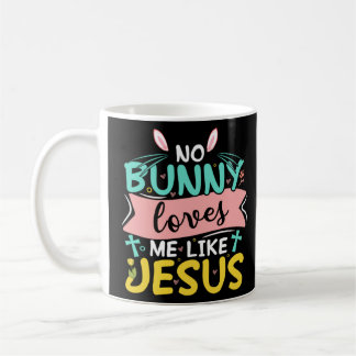 Taza De Café Ningún Conejo Me Ama Como Jesús Religioso Cristian