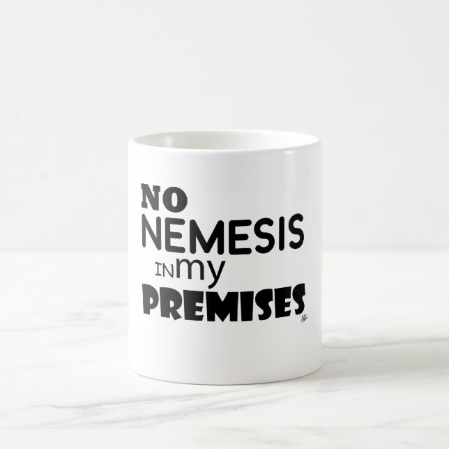 Taza De Café Ningún Némesis en mis premisas (Centro)