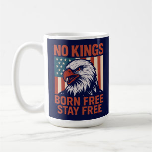 Taza De Café Ningún Rey Nacido Estancia Gratuita Águila Libre