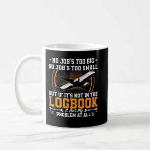 Taza De Café Ningún trabajo es demasiado grande Ama los aviones