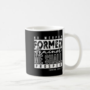 Taza De Café Ninguna arma forjada contra mí prosperará Cristian