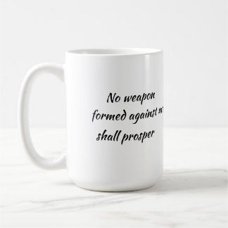 Taza De Café Ninguna arma formada contra mí prosperará.