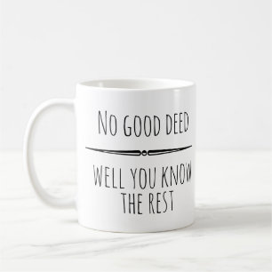 Taza De Café Ninguna Buena Acción Conoces el Resto Humor Divert