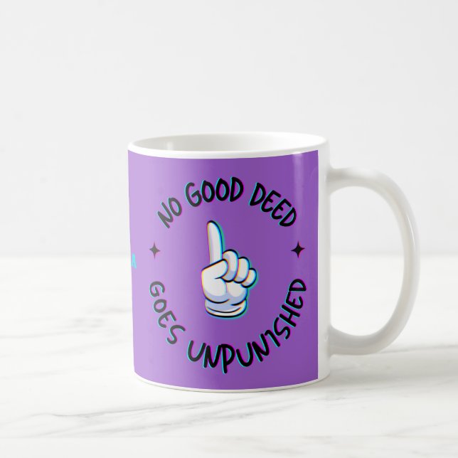 Taza De Café Ninguna buena acción queda impune. Diciendo Divert (Derecha)
