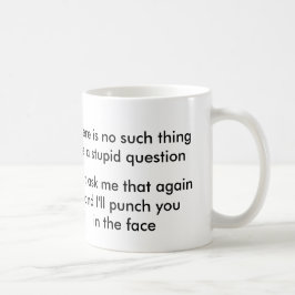 Taza De Café ¿Ninguna cosa tal como una pregunta estúpida?