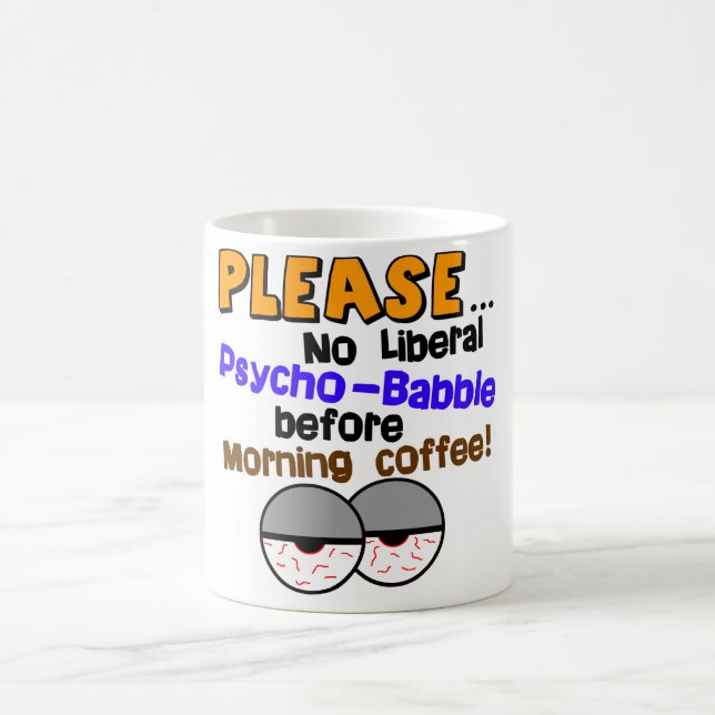 Taza De Café ¡Ninguna Psico-Charla liberal! (Centro)