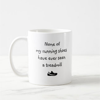 Taza De Café Ninguno de mis zapatos de correr ha visto...
