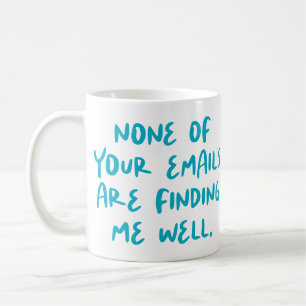 Taza De Café Ninguno de tus correos electrónicos es... Colabora