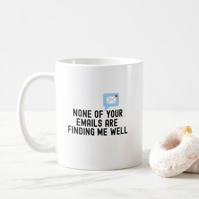 Taza De Café Ninguno de tus correos electrónicos, graciosa idea (Con donut)