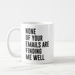 Taza De Café Ninguno De Tus Correos Electrónicos Me Encuentra M