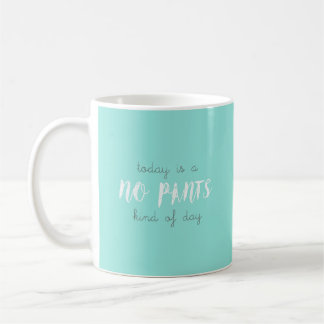 Taza De Café Ningunos pantalones