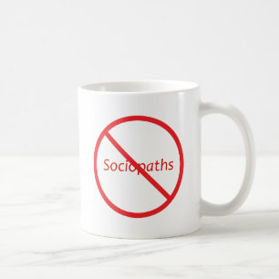Taza De Café ¡Ningunos Sociopaths!