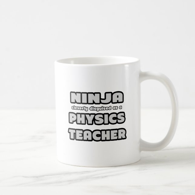 Taza De Café Ninja... Profesora de Física (Derecha)