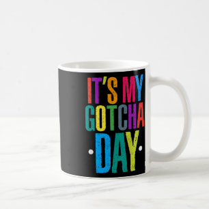 Taza De Café Niños Adopción Niños Niños Niños Hooray Es Mi Gotc