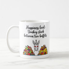 Taza De Café Nivel de Felicidad: Burro Atascado Entre Dos Bufet
