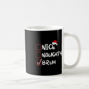 Taza De Café Niza traviesa Bruh Navidades divertidos lista Navi